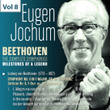 Milestones of a Legend: Eugen Jochum, Vol. 8