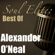 Soul Elite: Best Of Alexander O'Neal