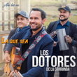 La que sea