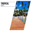 # Tropical Quiet