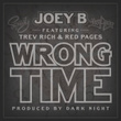 Wrong Time (feat. Trev Rich & Red Pages)