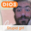 Stupid Girl