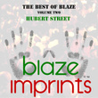 The Best Of Blaze, Vol. 2 - Hubert Street