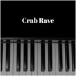 Crab Rave (Crazy Piano Version)
