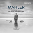 Mahler: Orchestral Songs - The Organ Transcriptions