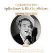 Cocktails For Two - Spike Jones