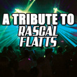 A Tribute To Rascal Flatts