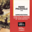 Pincemaille : Improvisations à L'orgue