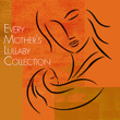 Every Mother's Lullaby Collection