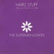 Hard Stuff - Get Your Ticket For A Ride