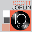 10 Tops: Scott Joplin