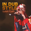 Lutan Fyah In Dub