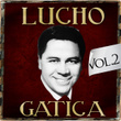 Lucho Gatica. Vol. 2