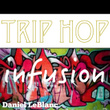 Trip Hop Infusion