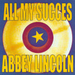 All My Succes - Abbey Lincoln