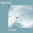 # 1 Album: Neutral Lucidity