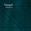 # 1 Album: Tranquil Ambience
