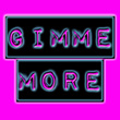 Gimme More