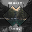 # Mindfulness Chorus