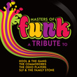 Masters Of Funk: A Tribute To Kool & The Gang, The Commodores, The Ohio Players And Sly & The Family Stone