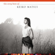 The Very Best Of Keiko Matsui