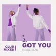 Got You (Club Mixes)
