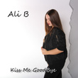 Kiss Me Goodbye