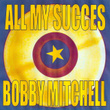 All My Succes : Bobby Mitchell