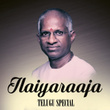Ilaiyaraaja Telugu Special