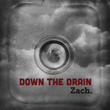 Down the Drain