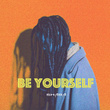 Be Yourself