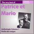 The Very Best Of Patrice Et Mario: Etoile Des Neiges