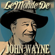 Le Monde De John Wayne
