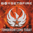 Tomorrow Come Today