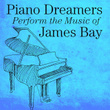 Piano Dreamers Perform the Music of James Bay