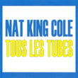 Tous Les Tubes - Nat King Cole