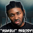 "HUMBLE" Parody of Kendrick Lamar's "HUMBLE"