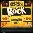 The School Of Rock: Alternative Vol. 1