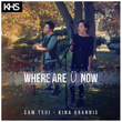 Where Are Ü Now (Originally Performed By Skrillex & Diplo feat. Justin Bieber)