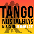 Tango Nostalgias (Música de Julio de Caro)