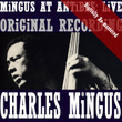 Mingus At Antibes (digitally Re-Mastered)