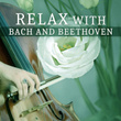 Relax with Bach and Beethoven – Music for Relaxation, Piano Music, Calming Songs, Composers for Rest, Relax After Work