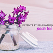 Détente et relaxation pour toi - musique relaxante pour le détente