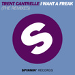I Want A Freak (the Remixes)