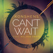 Can't Wait (feat. Melanie Amaro)