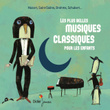 Les Plus belles musiques classiques pour les enfants