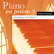 Piano En Prière 3 (piano In Prayer 3)