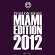 Push On Music Miami Edition 2012