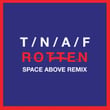 Rotten (Space Above Remix)