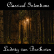 Instrumental Intentions: Ludwig van Beethoven